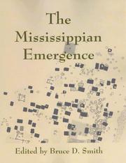 Cover of: The Mississippian Emergence by Bruce D. Smith