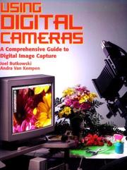 Cover of: Using Digital Cameras: A Comprehensive Guide to Digital Image Capture (Practical Photography Books)