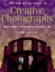 Cover of: The new media guide to creative photography: image capture and printing in the digital age