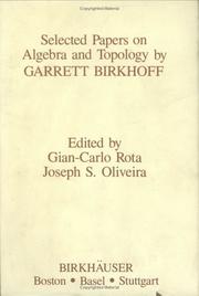 Cover of: Selected Papers on Algebra and Topology by Garrett Birkhoff (Contemporary Mathematicians) by 