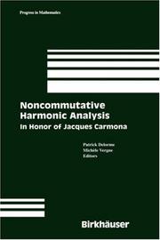 Cover of: Noncommutative Harmonic Analysis: In Honor of Jacques Carmona (Progress in Mathematics)
