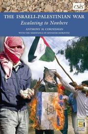 Cover of: The Israeli-Palestinian war: escalating to nowhere