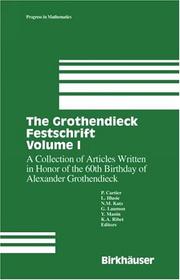 Cover of: The Grothendieck Festschrift Volume I by 