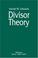 Cover of: Divisor theory