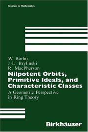 Cover of: Nilpotent orbits, primitive ideals, and characteristic classes: a geometric perspective in ring theory