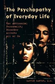 Cover of: The Psychopathy of Everyday Life: How Antisocial Personality Disorder Affects All of Us