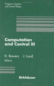 Cover of: Computation and control III: proceedings of the Third Bozeman Conference, Bozeman, Montana, August 5-11, 1992