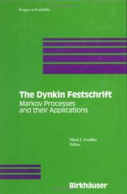 Cover of: The Dynkin Festschrift: Markov Processes and their Applications (Progress in Probability)