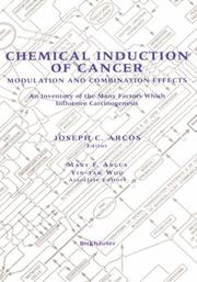 Cover of: Chemical induction of cancer: modulation and combination effects : an inventory of the many factors which influence carcinogenesis