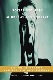 Cover of: Social Security and the Middle-Class Squeeze: Fact and Fiction about America's Entitlement Programs