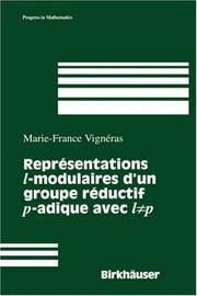 Cover of: Représentations l-modulaires d'un groupe réductif p-adique avec l [différent de] p by Marie France Vignéras