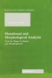 Cover of: Mutational and Morphological Analysis: Tools for Shape Evolution and Morphogenesis (Systems & Control: Foundations & Applications) by Jean Pierre Aubin