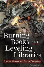Burning Books and Leveling Libraries by Rebecca Knuth