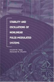 Cover of: Stability and oscillations of nonlinear pulse-modulated systems | ArkadiiМ† KhaiМ†movich Gelig