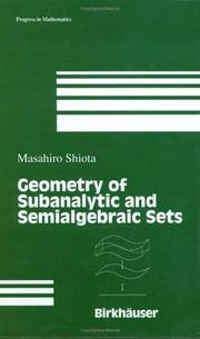 Geometry of subanalytic and semialgebraic sets by Masahiro Shiota