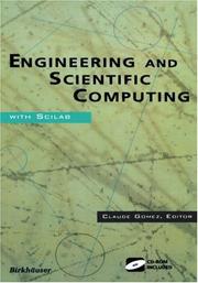 Engineering and scientific computing with Scilab by Claude Gomez, C. Bunks, F. Delebecque, M. Goursat