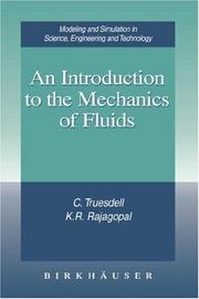 Cover of: An Introduction to the Mechanics of Fluids (Modeling and Simulation in Science, Engineering and Technology) by C. Truesdell, K.R. Rajagopal