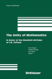 Cover of: The Unity of Mathematics: In Honor of the Ninetieth Birthday of I.M. Gelfand (Progress in Mathematics)