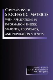 Cover of: Comparisons of stochastic matrices, with applications in information theory, statistics, economics, and population sciences