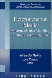 Cover of: Heterogeneous Media: Micromechanics Modeling Methods and Simulations (Modeling and Simulation in Science, Engineering and Technology)