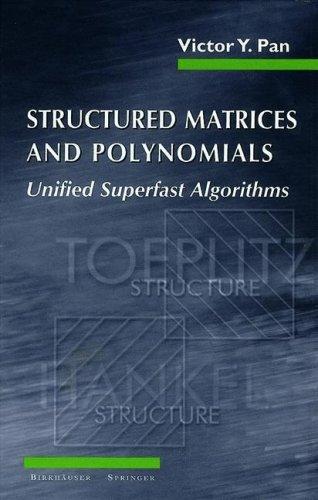 Structured Matrices and Polynomials by Victor Y. Pan