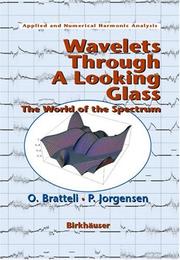 Cover of: Wavelets through a Looking Glass (Applied and Numerical Harmonic Analysis)