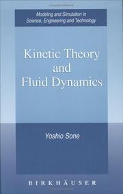 Kinetic Theory and Fluid Dynamics by Yoshio Sone
