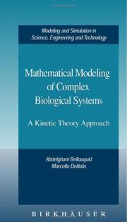 Cover of: Mathematical Modeling of Complex Biological Systems: A Kinetic Theory Approach (Modeling and Simulation in Science, Engineering and Technology)