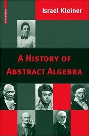 Cover of: A History of Abstract Algebra by Israel Kleiner