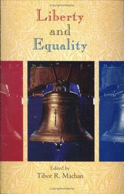 Cover of: Liberty and Equality (Philosophical Reflections on a Free Society) by Tibor R. Machan