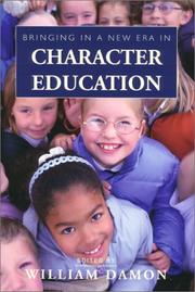 Bringing in a New Era in Character Education by William Damon