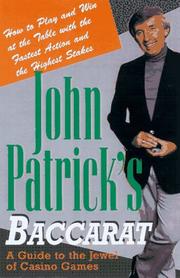 Cover of: John Patrick's baccarat: how to play and win at the table with the fastest action and the highest stakes