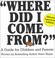 Cover of: "Where did I come from?"