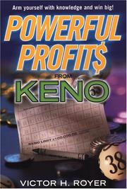 Cover of: Powerful profits from Keno by Victor H. Royer, Victor H. Royer