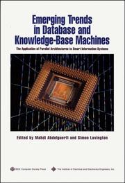 Cover of: Emerging trends in database and knowledge-base machines: the application of parallel architectures to smart information systems