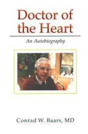 Cover of: Doctor of the heart | Conrad W. Baars