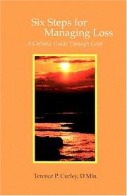 Cover of: Six steps for managing loss: a Catholic guide through grief