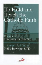 Cover of: To Hold and Teach the Catholic Faith