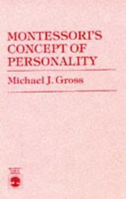 Cover of: Montessori's concept of personality by Michael J. Gross