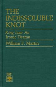 Cover of: The indissoluble knot: King Lear as ironic drama