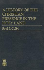 Cover of: A history of the Christian presence in the Holy Land by S. P. Colbi