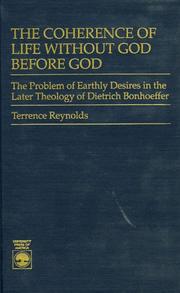 The coherence of life without God before God by Terrence Paul Reynolds