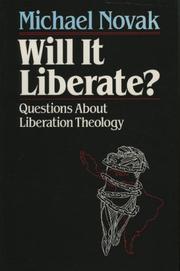 Cover of: Will it liberate? | Novak, Michael.