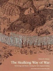 Cover of: The skulking way of war: technology and tactics among the New England Indians