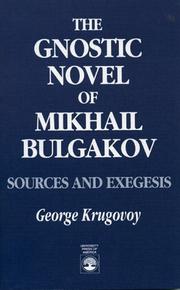 Cover of: The gnostic novel of Mikhail Bulgakov by George Krugovoy
