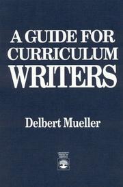 Cover of: guide for curriculum writers | Delbert Mueller