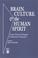 Cover of: Brain, culture & the human spirit
