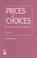 Cover of: Prices & choices