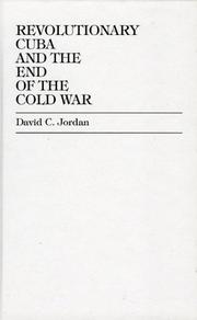 Cover of: Revolutionary Cuba and the end of the Cold War