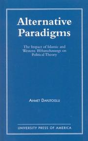 Cover of: Alternative paradigms: the impact of Islamic and Western Weltanschauungs on political theory